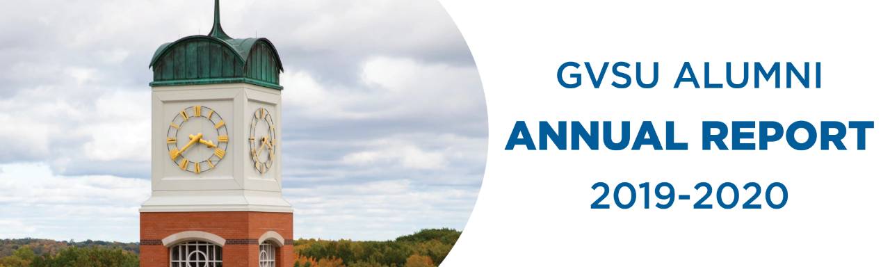 Picture of the Cook Carillon Tower with the text GVSU Alumni Annual Report 2019-2020